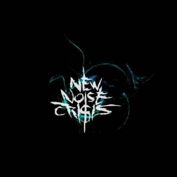 New Noise Crisis - Year of the Crisis