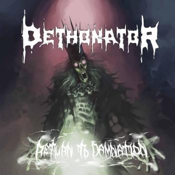 Dethonator - Return to Damnation