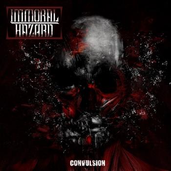 Immoral Hazard - Convulsion