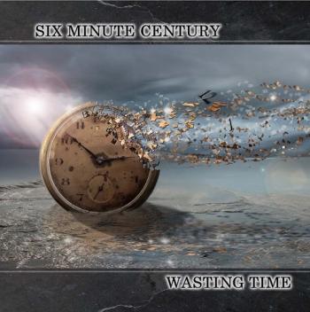 Six Minute Century - Wasting Time