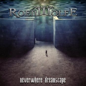 Project: Roenwolfe - Neverwhere Dreamscape