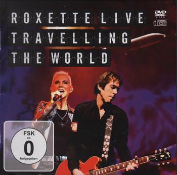 Roxette - Traveling the World Live