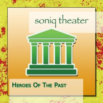 Soniq Theater - Heroes Of The Past