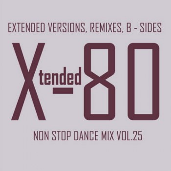 VA - Xtended 80 - Non Stop Dance Mix vol.01 - 25 