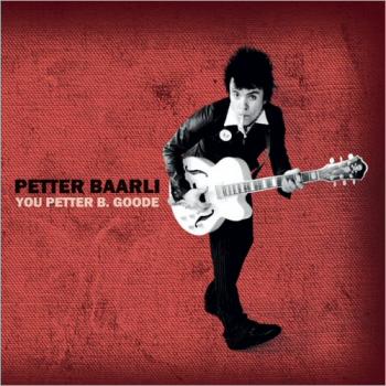 Petter Baarli - You Petter B. Goode