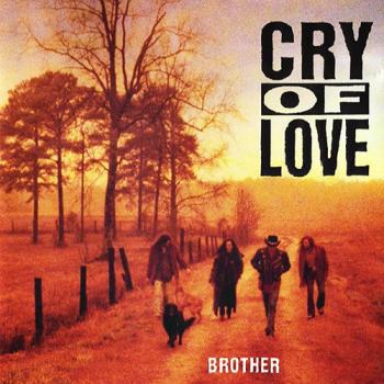 Cry Of Love - Brother