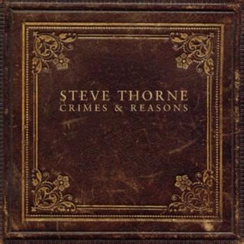 Steve Thorne - Crimes And Reasons