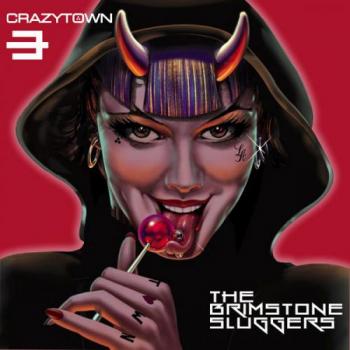 Crazy Town - The Brimstone Sluggers