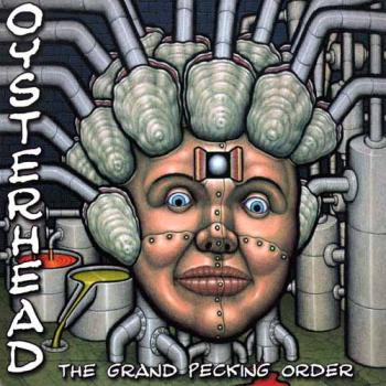 Oysterhead - The Grand Pecking Order