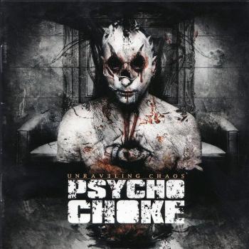 Psycho Choke - Unraveling Chaos