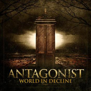 Antagonist - World In Decline