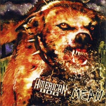 American Dog - Mean