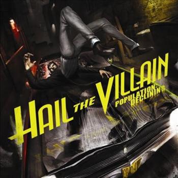 Hail The Villain - Population: Declining