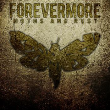 Forevermore - Moths And Rust