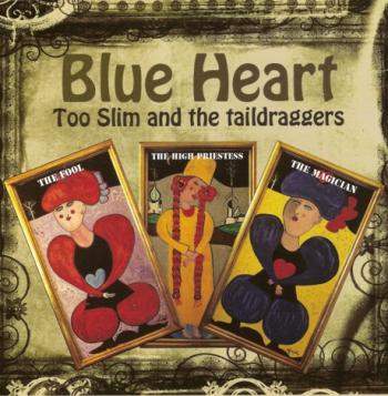 Too Slim And The Taildraggers - Blue Heart