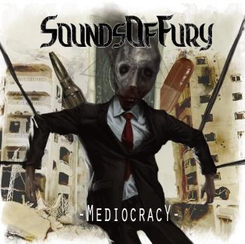 Sounds Of Fury - Mediocracy