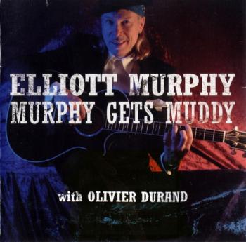 Elliott Murphy - Murphy Gets Muddy