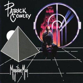 Patrick Cowley - Megatron Man