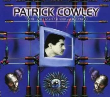 Patrick Cowley - The Ultimate Collection