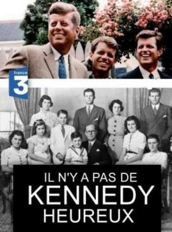   / Il n'y a pas de Kennedy heureux VO