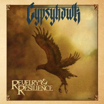 Gypsyhawk - Revelry & Resilience