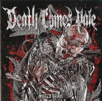 Death Comes Pale - World Grave