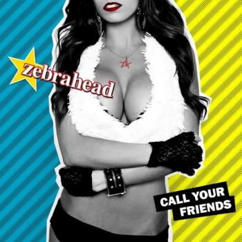 Zebrahead - Call Your Friends