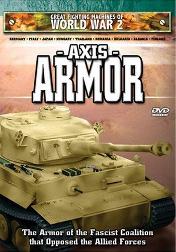     :    / The Great Fighting Machines of WW2: Axis Armour VO