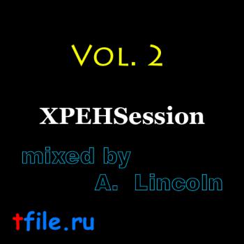 VA - XPEHSession Vol. 2 Mixed by A. Lincoln