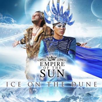 Empire Of The Sun - Ice On The Dune