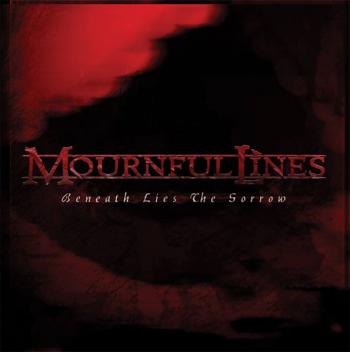 Mournful Lines - Beneath Lies The Sorrow