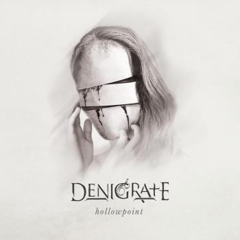 Denigrate - Hollowpoint