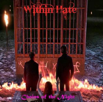 Within Hate - Chains of the Night