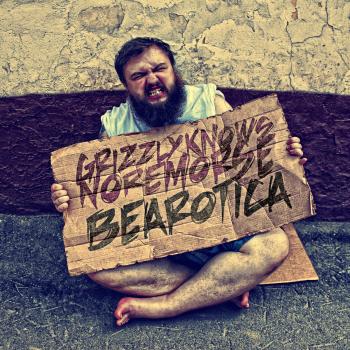 Grizzly Knows No Remorse - Bearotica