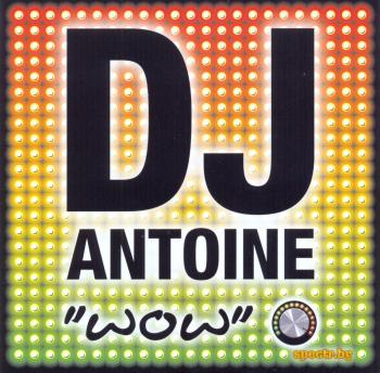 DJ Antoine - Wow