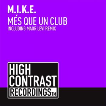 M.I.K.E. - Mes Que Un Club