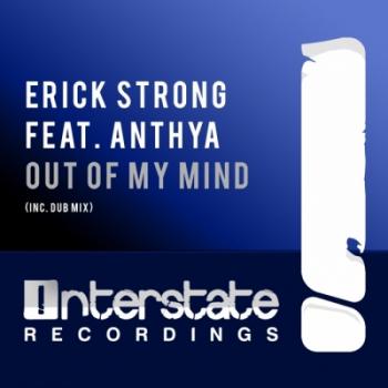 Erick Strong feat. Anthya - Out Of My Mind