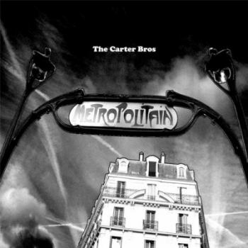 The Carter Bros - Metropolitan