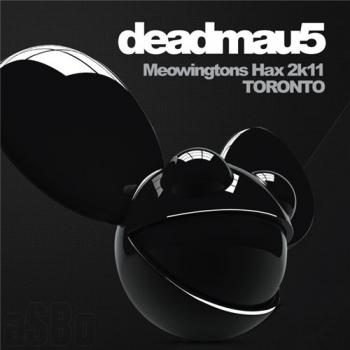 Deadmau5 - Meowingtons Hax 2k11 Toronto