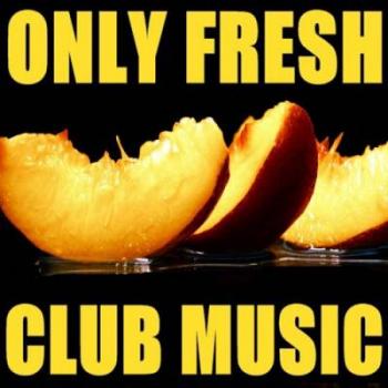 VA - Only Fresh Club Music