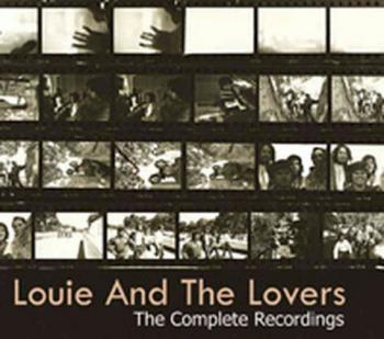 Louie And The Lovers - The Complete Recordings