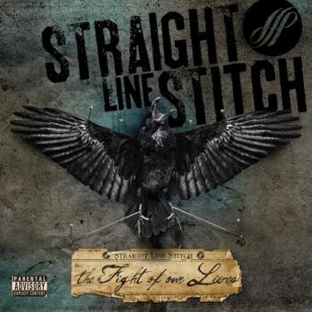 Straight Line Stitch - The Fight Of Our Lives