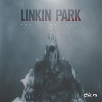 Linkin Park - Castle of Glass