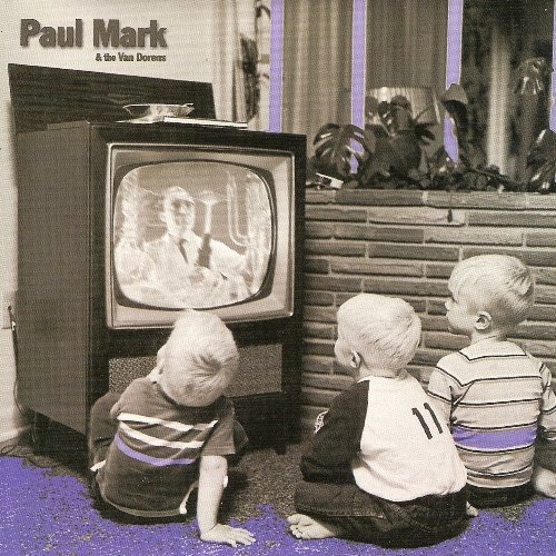 Paul Mark and the Van Dorens - Discography 