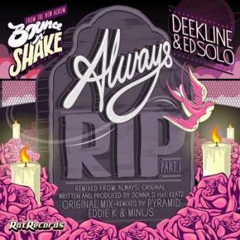 Ed Solo & Deekline - Always RIP