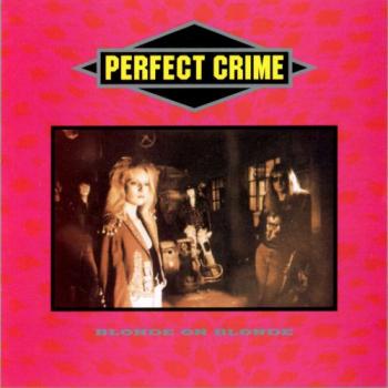 Perfect Crime - Blonde on Blonde