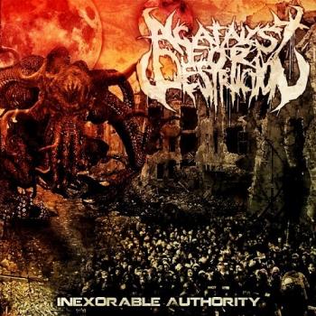 A Catalyst For Destruction - Inexorable Authority