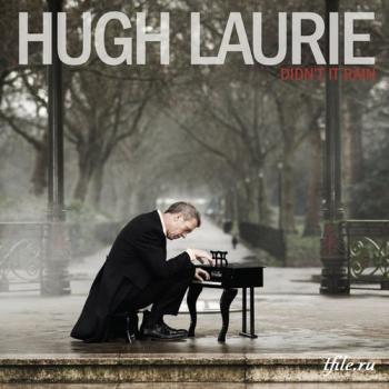 Hugh Laurie - Didn't It Rain