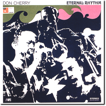 Don Cherry - Eternal Rhythm