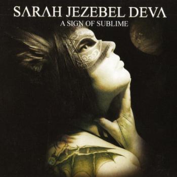 Sarah Jezebel Deva - A Sign Of Sublime